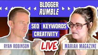 Blogger Rumble #:1 Ryan Robinson & Mariah Magazine (LIVE) on SEO Best Practices & Keyword Research