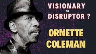 Was Ornette Coleman a GENIUS or a Fraud?