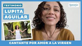 TESTIMONIO CATÓLICO La vocación y el amor a la Virgen de la cantante Lupita Aguilar