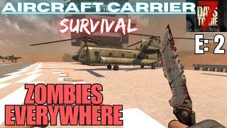 7 Days To Die - AIRCRAFT CARRIER SURVIVAL E:2