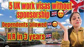 5 UK work visa without sponsorship  Come with your dependent now