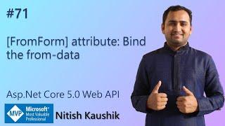 [FromForm] attribute: Bind the from-data | ASP.NET Core 5.0 Web API Tutorial