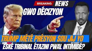 TRUMP MÉTÉ GWO PRÉSSYON SOU JIJ ÉTAZINI - ME DÉCISYON KOU DAPEL - KISSAK PWAL RIVÉ  - ABNER GELIN
