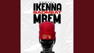 Ikenna BadMeat Mbem