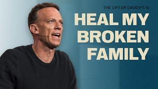 Fixing My Dysfunctional Family | The Life of David - Part 16 | Aaron Burke