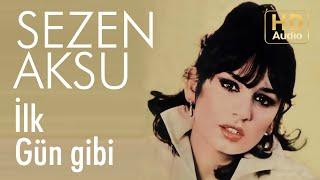 Sezen Aksu - İlk Gün Gibi - 45'lik (Official Audio)