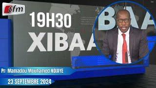 Xibaar Yi 19h30 du 23 Septembre 2024 présenté par Mamadou Mouhamed Ndiaye