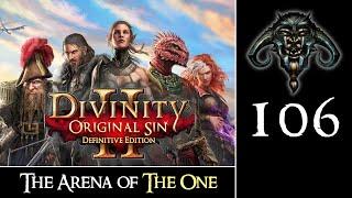 Divinity - Original Sin II #106: The Arena of the One