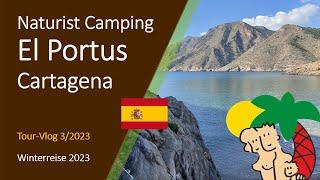 Naturist Camping El Portus, Cartagena | FKK-Camping an der Costa Calida (Spanien) | Tour-Vlog 3/2023