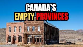 Why Are These Canadian Provinces So Empty? The Untold Stories