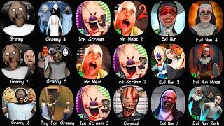 Granny 1, 2, 3, 4, 5 & Mr Meat 2, Ice Scream 1, Evil Nun, Mr Mear, Ice Scream 2, Evil Nun 2..