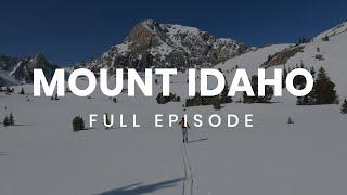 Idaho 12ers: Mount Idaho – Full Episode