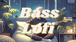 Low-end  Bass Guitar Lofi  lofi hip-hop ~~ [Lofi to Study/Chill/Relax]