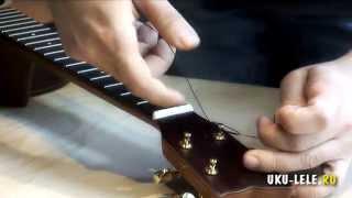 Как поставить или заменить струны на укулеле - how to install strings to ukulele