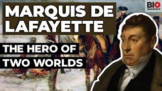 Marquis de Lafayette: The Hero of Two Worlds