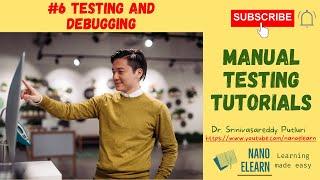 #7 Manual Testing Tutorials - Testing and Debugging|Difference between Testing and Debugging