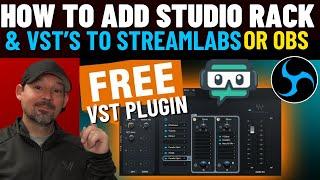 How To Add VST Plugins and Waves Free studio Rack Plugin to Streamlabs or Obs Studio