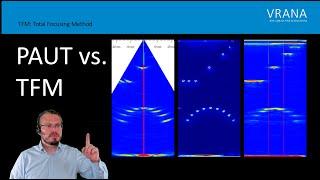 The Future of Phased Array Ultrasonic Testing: FMC / TFM