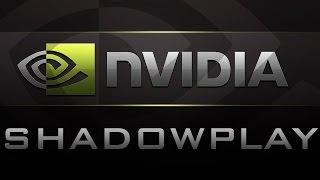 How to use Nvidia Shadowplay