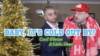 BABY ITS COLD OUT BY (Cecil O'Brien & Eddie Sheerr)