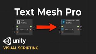 Unity Visual Scripting and Text Mesh Pro