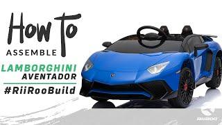 Lamborghini Aventador SV 12v Kids Electric Ride On Car Assembly Instructions