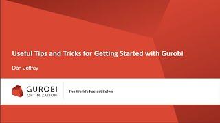 Useful Tips and Tricks to get started with Gurobi