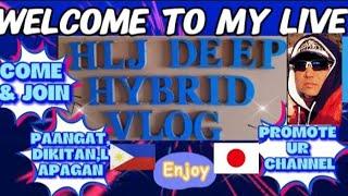 HLJ Deep Hybrid Vlog is live! Paangat Lapagan Dikitan Suklian Saturday 1-3-24