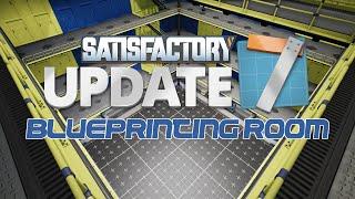 Blueprinting Room For New Blueprint Machine - Satisfactory Update 7