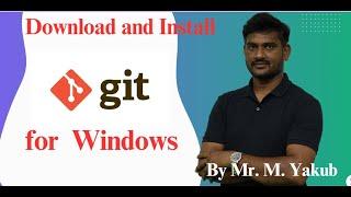 How to Download and Install Git Tool for Windows|| By. Mr. M. Yakub