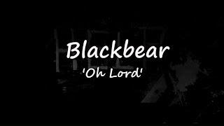 Blackbear - Oh Lord Lyrics / Tradução PTBR