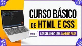 Curso Básico de Html e CSS - Aprenda Construindo uma Landing Page - Parte 1