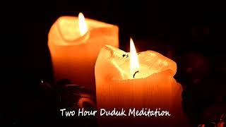 Two Hour Duduk Meditation- 'Slow Life Revisited'