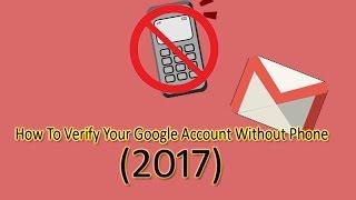 How To Verify Google Account Without Phone (2017)