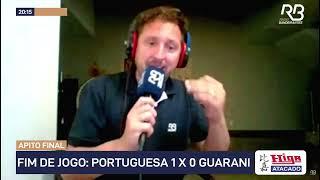 Comentário Final Gleguer Zorzin Portuguesa 1 X 0 Guarani - 18/02/2024