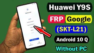 Huawei Y9s (SKT-L21) FRP Bypass/Google Account Bypass Android 10/EMUI 10.1.1 New Method |