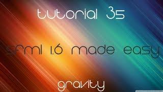 C++ Sfml 1.6 Made Easy Tutorial 35 - Gravity