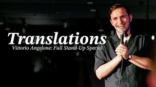 Vittorio Angelone: Translations - Full Stand-Up Special