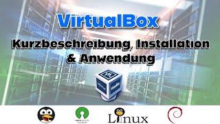 Kurzbeschreibung, Installation & Anwendung von Virtualbox (Linux Mint Installation) [GERMAN]