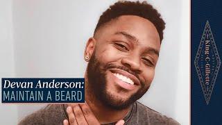 Maintaining Your Beard (feat. DevanOnDeck) | King C. Gillette