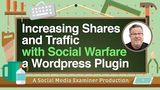 Increasing Shares and Traffic with Social Warfare: A WordPress Plugin