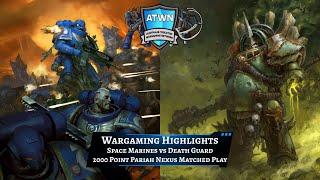 Wargaming Highlights: Space Marines vs Death Guard