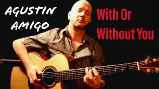 "With or without you" (U2) - Solo Acoustic Guitar by Agustín Amigó