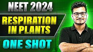 RESPIRATION IN PLANTS in 1 Shot: FULL CHAPTER COVERAGE (Theory+PYQs) || Prachand NEET