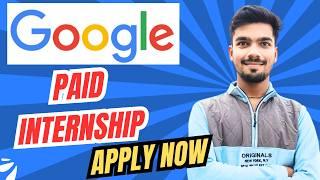 Google Internships | Winter Intternships 2025 | Paid Internships | Internships for College Students