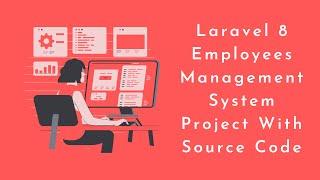 Laravel 8 Employees Management System Project With Source Code