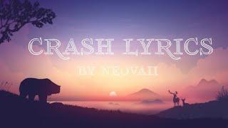 Crash Lyrics • Neovaii