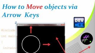 Part 13 | How to move Objects with Arrow Keys | Graphics in C++