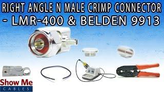 Right Angle N Male Crimp Connector For LMR-400 & Belden 9913 - Perfect For DIY Installs!