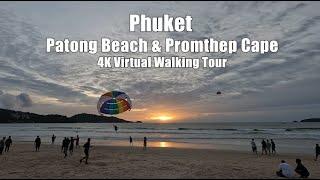 Thailand Travel  Patong Beach & Promthep Cape , Phuket [4k Virtual Healing Trip]